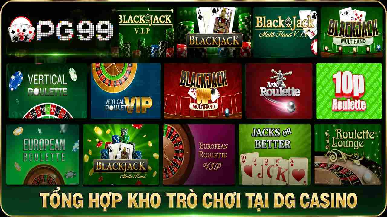 Tổng hợp kho trò chơi tại DG Casino